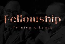 Fellowship: Tolkien & Lewis
